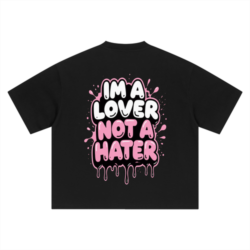 "Lover not a Hater" ' Boxy Oversized T-Shirt